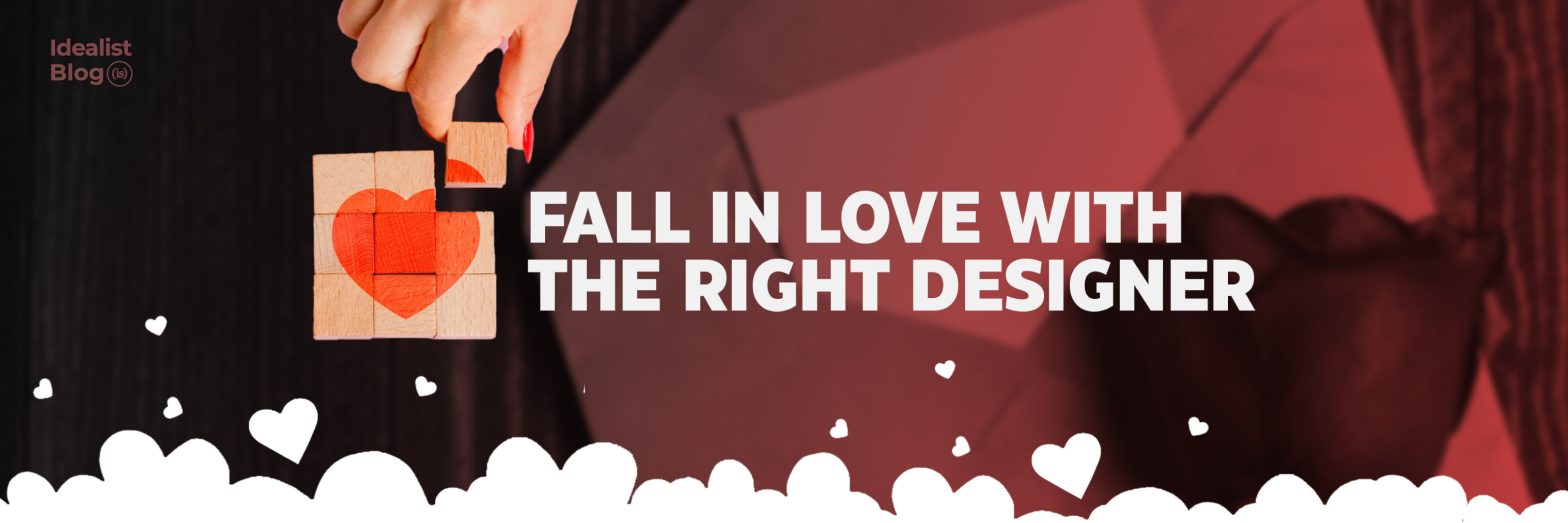 Fall In Love With The Right Designer